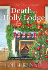 Death at Holly Lodge (A Daisy Thorne Mystery #3) By Louise R. Innes Cover Image