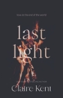 Last Light By Claire Kent Cover Image
