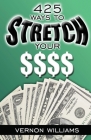 425 Ways to Stretch Your $$$$ Cover Image
