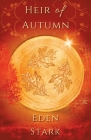 Heir of Autumn By Eden Stark Cover Image