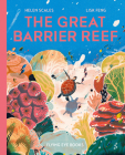 The Great Barrier Reef (Earth's Incredible Places) By Dr. Helen Scales, Lisk Feng (Illustrator) Cover Image