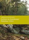 Letters on Landscape, Paintings (1855): Asher B. Durand By Barbara Dayer Gallati Cover Image