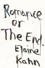 Romance or the End: Poems Cover Image