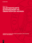 Selbstgesteuerte Schwingungen an Überströmten Wehren By Bruno Leo Cover Image