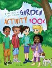 Wild Tales and Garden Thrills Garden Activity Book (Wild Tales & Garden Thrills) By D. S. Venetta Cover Image