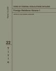 Code of Federal Regulations 2019-2020 Title 22 Foreign Relations Volume 1 Cover Image