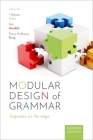 Modular Design of Grammar By I. Wayan Arka (Editor), Ash Asudeh (Editor), Tracy Holloway King (Editor) Cover Image