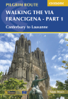 Walking the Via Francigena Pilgrim Route - Part 1: Canterbury to Lausanne Cover Image