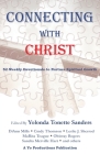 Connecting with Christ: 52 Weekly Devotionals to Nurture Spiritual Growth Cover Image