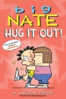 Big Nate: Hug It Out! By Lincoln Peirce Cover Image