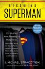 Becoming Superman: My Journey From Poverty to Hollywood Cover Image