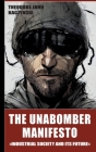 The Unabomber Manifesto: Industrial Society and Its Future By Theodore John Kaczynski Cover Image