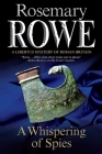 Whispering of Spies (Libertus Mystery of Roman Britain #13) By Rosemary Rowe Cover Image