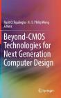 Beyond-CMOS Technologies for Next Generation Computer Design Cover Image