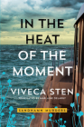 In the Heat of the Moment (Sandhamn Murders #5) By Viveca Sten, Marlaine Delargy (Translator) Cover Image