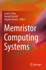 Memristor Computing Systems By Leon O. Chua (Editor), Ronald Tetzlaff (Editor), Angela Slavova (Editor) Cover Image