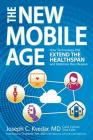The New Mobile Age: How Technology Will Extend the Healthspan and Optimize the Lifespan Cover Image