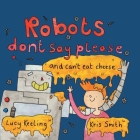 Robots Don't Say Please By Lucy Keeling, Kris Smith (Illustrator) Cover Image