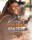Keona's Egg Roll Station By Keona Dooley Cover Image