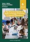 The Practical Guide to High-Leverage Practices in Special Education: The Purposeful “How” to Enhance Classroom Rigor By Ruby L. Owiny, PhD, Kyena Cornelius, EdD Cover Image