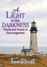 A Light in the Darkness: Words and Poems of Encouragement Cover Image