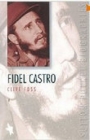 Fidel Castro (Sutton Pocket Biographies) By Clive Foss Cover Image