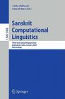 Sanskrit Computational Linguistics: Third International Symposium, Hyderabad, India, January 15-17, 2009. Proceedings (Lecture Notes in Artificial Intelligence #5406) Cover Image