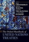 The Oxford Handbook of United Nations Treaties (Oxford Handbooks) By Simon Chesterman, David M. Malone, Santiago Villalpando Cover Image