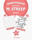 Word Puzzles Inspired by M. Streep Movies By E. V. Madison Cover Image