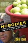 Nobodies: Modern American Slave Labor and the Dark Side of the New Global Economy Cover Image