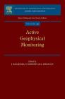 Active Geophysical Monitoring (Handbook of Geophysical Exploration: Seismic Exploration #40) By J. Kasahara (Editor), V. Korneev (Editor), M. S. Zhdanov (Editor) Cover Image