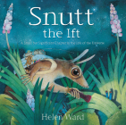 Snutt the Ift By Helen Ward Cover Image