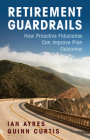 Retirement Guardrails: How Proactive Fiduciaries Can Improve Plan Outcomes Cover Image