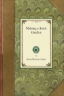 Making a Rock Garden (Gardening in America) By Henry Adams Cover Image