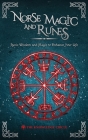 Norse Magic and Runes: Runic Wisdom and Magic to Enhance Your Life Cover Image