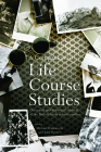 A Companion to Life Course Studies: The Social and Historical Context of the British Birth Cohort Studies (Routledge Advances in Sociology) By Michael E. J. Wadsworth (Editor), John Bynner (Editor) Cover Image