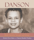 Danson: The Extraordinary Discovery of an Autistic Child's Innermost Thoughts and Feelings By Michele Pierce Burns, Danson Mandela Wambua Cover Image