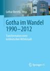 Gotha Im Wandel 1990-2012: Transformation Einer Ostdeutschen Mittelstadt By Lothar Bertels (Editor) Cover Image