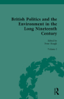 British Politics and the Environment in the Long Nineteenth Century: Volume I - Discovering Nature and Romanticizing Nature By Peter Hough (Editor) Cover Image