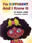 I'm Different and I know it. By Nikole Jones Cover Image