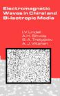 Electromagnetic Waves in Chiral and Bi-Isotropic Media Cover Image