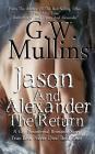 Jason And Alexander The Return (True Love Never Dies #2) By G. W. Mullins Cover Image