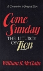 Come Sunday: The Liturgy of Zion By William B. McClain Cover Image