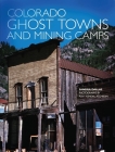 Colorado Ghost Towns and Mining Camps Cover Image