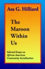 The Maroon Within Us: Selected Essays on African American Community Socialization Cover Image