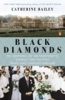 Black Diamonds: The Downfall of an Aristocratic Dynasty and the Fifty Years That Changed England Cover Image