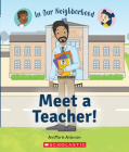 Meet a Teacher! (In Our Neighborhood) (Library Edition) Cover Image