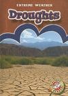 Droughts (Extreme Weather) By Anne Wendorff Cover Image