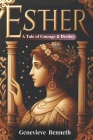 Esther: A Tale of Courage & Destiny Cover Image
