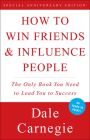 How to Win Friends & Influence People By Dale Carnegie, Arthur R. Pell (Editor), Dorothy Carnegie (Contribution by) Cover Image